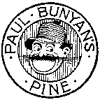 Logo drawing of man with mustache, wearing a hat and in writing "Paul Bunyan's Pine"